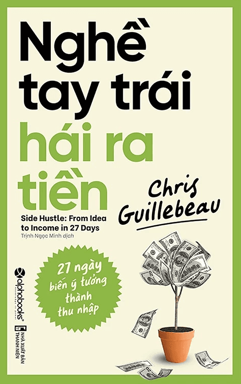 Sách Nghề Tay Trái Hái Ra Tiền (Chris Guillebeau)
