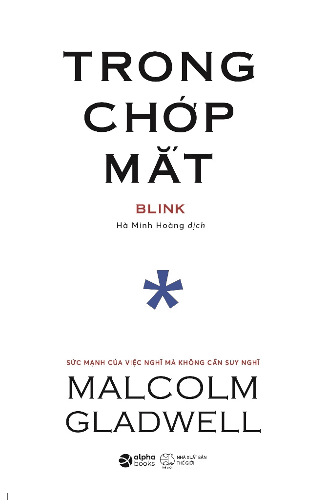 Sách Trong Chớp Mắt - Sức Mạnh Của Những Quyết Định Đưa Ra Trong Chớp Mắt (Malcolm Gladwell)