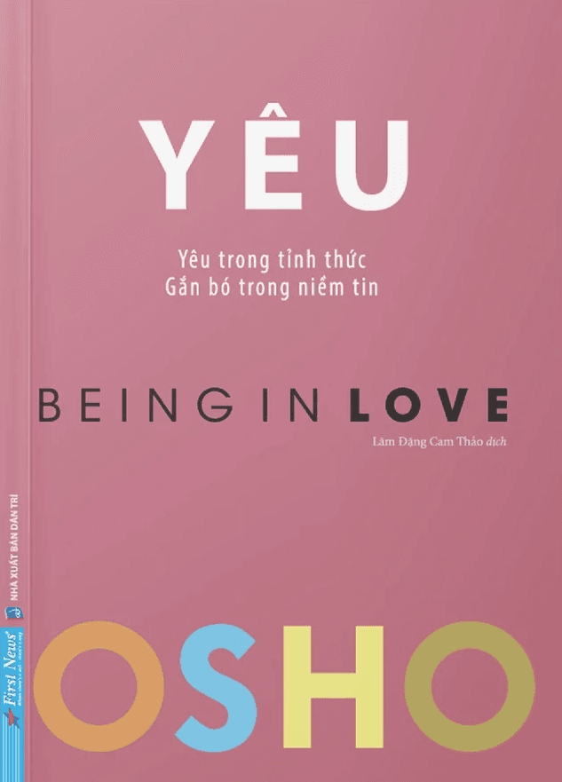 Sách OSHO Yêu (Yêu Trong Tỉnh Thức - Being In Love) - First News (Osho)